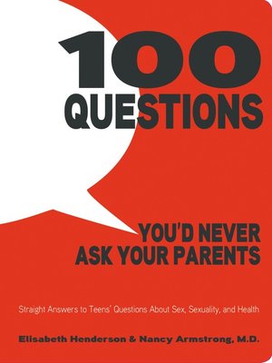 cover image of 100 Questions You'd Never Ask Your Parents